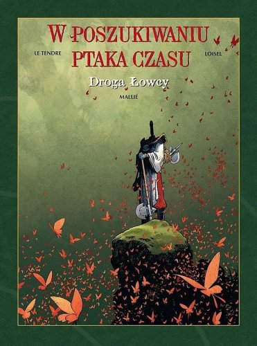 W poszukiwaniu ptaka czasu T.3 Droga łowcy