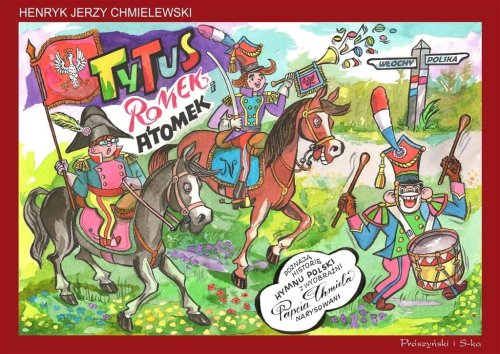 Tytus,Romek i ATomek poznają historię hymnu Polski