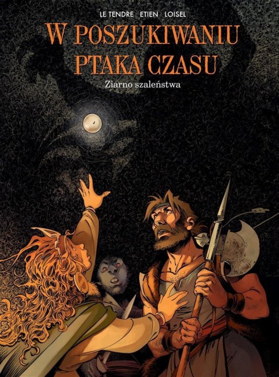 W poszukiwaniu ptaka czasu T.7 Ziarno szaleństwa