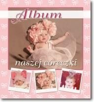 Album naszej córeczki