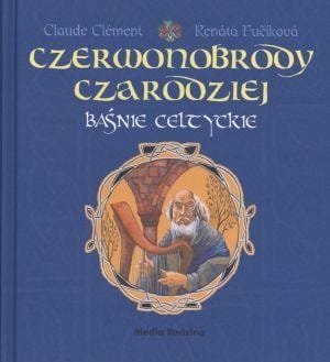 Baśnie celtyckie - Czerwonobrody czarodziej