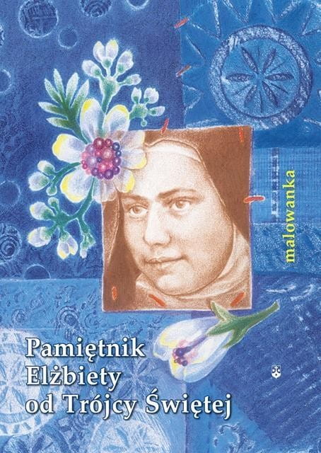 Malowanka - Pamiętnik Elżbiety od Trójcy Świętej