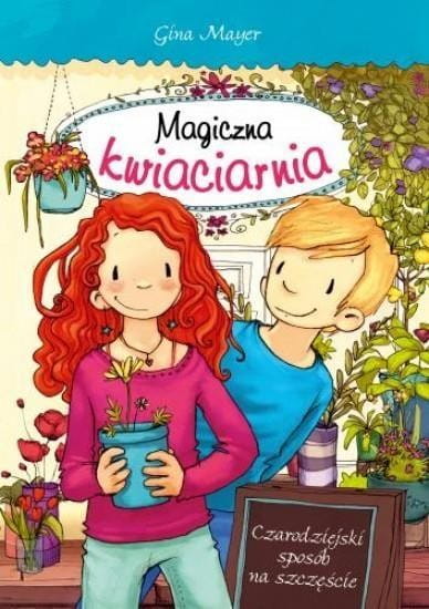 Magiczna kwiaciarnia. Czarodziejski sposób...