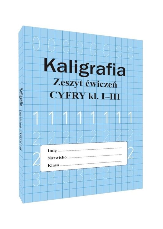 Kaligrafia zeszyt ćwiczeń Cyfry kl. 1-3