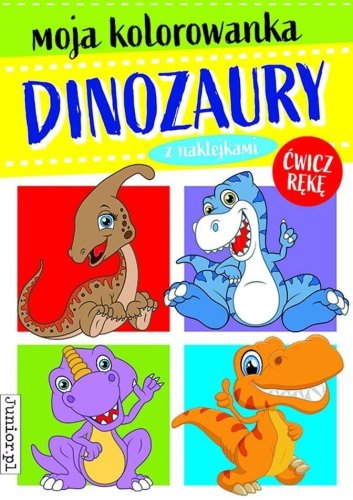 Moja kolorowanka. Dinozaury