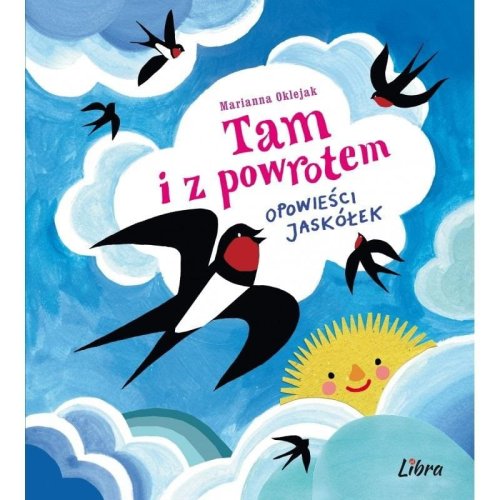 Tam i z powrotem. Opowieści jaskółek