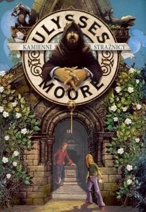 Ulysses Moore 5 Kamienni strażnicy w.2011