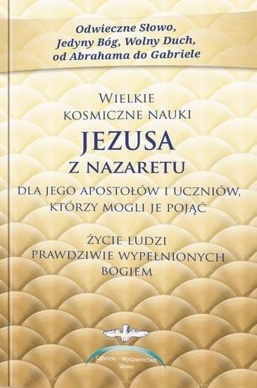 Wielkie kosmiczne nauki Jezusa z Nazaretu w.2