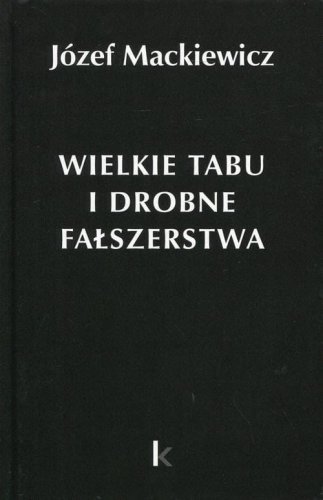 Dzieła T.24 Wielkie tabu i drobne fałszerstwa