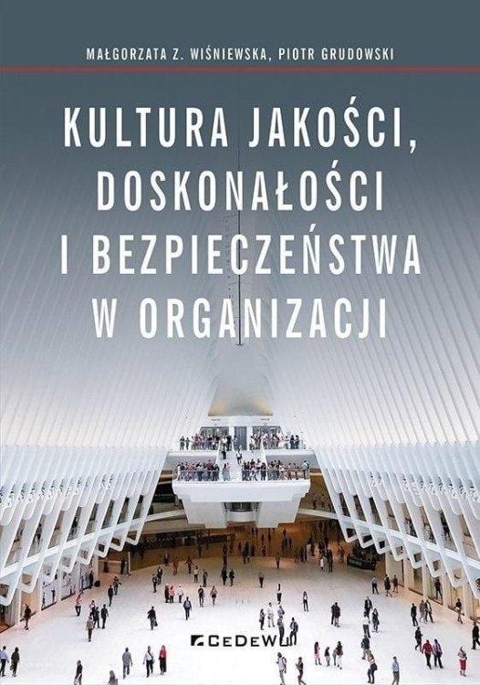 Kultura jakości, doskonałości i bezpieczeństwa..