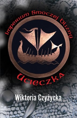Imperium smoczej blizny T.1 Ucieczka