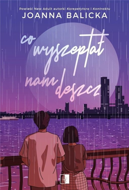 Co wyszeptał nam deszcz