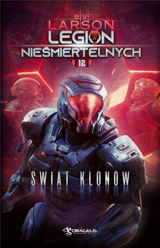 Legion nieśmiertalnych T.12 Świat klonów