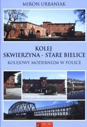 Kolej Skwierzyna - Stare Bielice