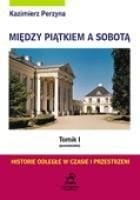 Między Piątkiem a Sobotą Tomik 1 Poniedziałek