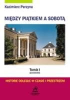 Między Piątkiem a Sobotą Tomik 1 Poniedziałek