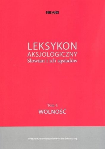 Leksykon aksjologiczny. Słowian i ich sąsiadów T.4