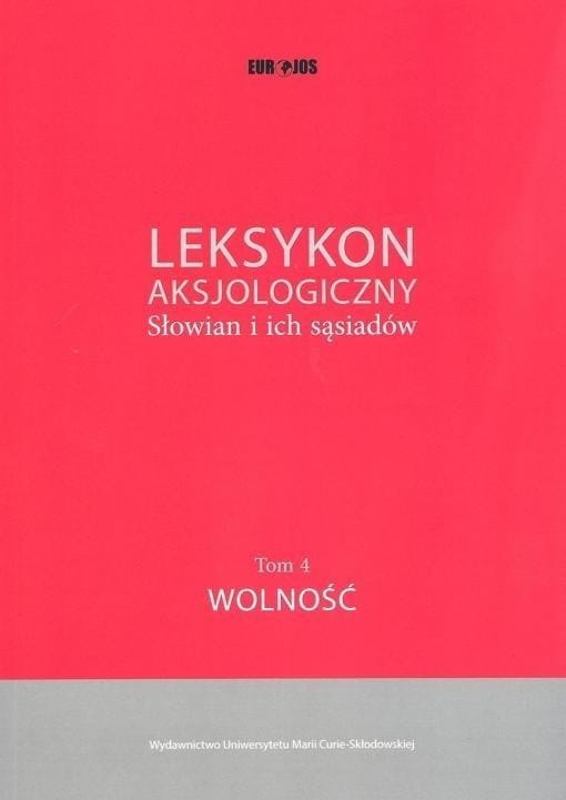 Leksykon aksjologiczny. Słowian i ich sąsiadów T.4