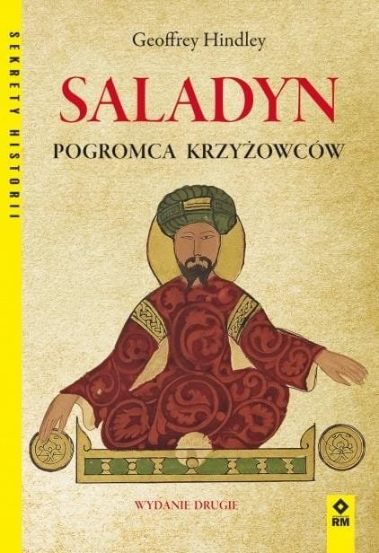 Saladyn. Pogromca Krzyżowców