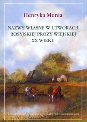 Nazwy własne w utworach rosyjskiej prozy wiejskiej