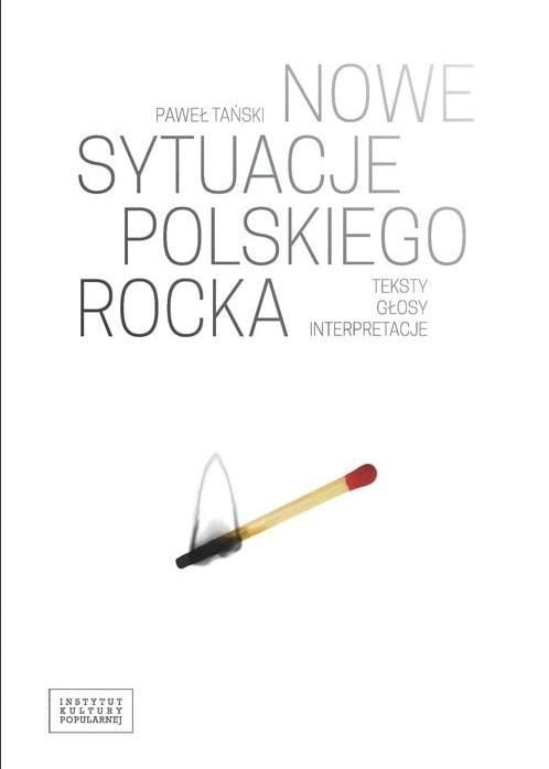 Nowe sytuacje polskiego rocka. Teksty, głosy...