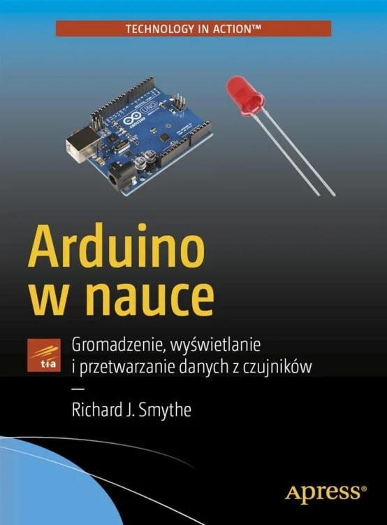 Arduino w nauce. Gromadzenie, wyświetlanie..