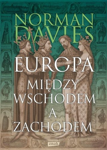 Europa. Między Wschodem a Zachodem wyd.2023