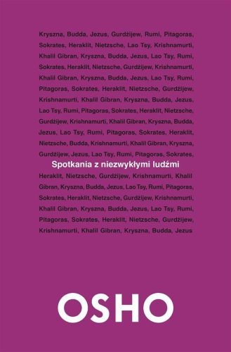 Spotkania z niezwykłymi ludźmi OSHO