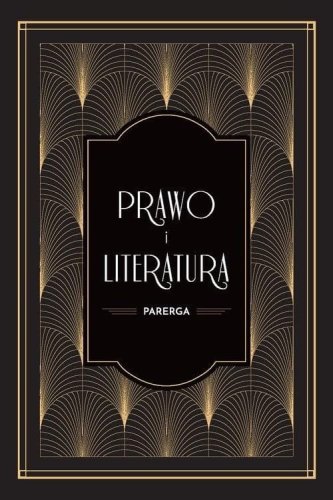 Prawo i literatura. Parerga