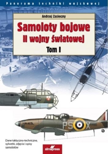 Samoloty Bojowe II Wojny Światowej T.1