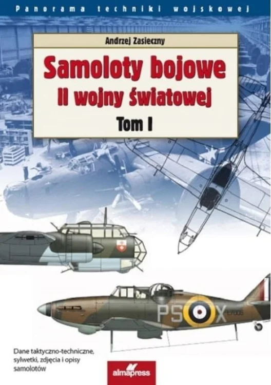 Samoloty Bojowe II Wojny Światowej T.1