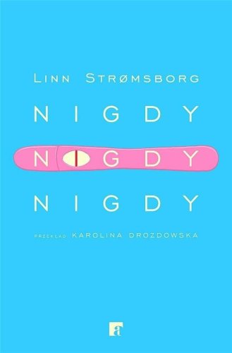 Nigdy, nigdy, nigdy
