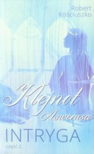 Klejnot Aswerusa cz.2 Intryga