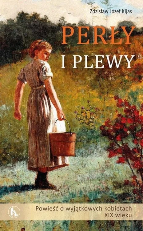 Perły i plewy. Powieść o wyjątkowych kobietach...