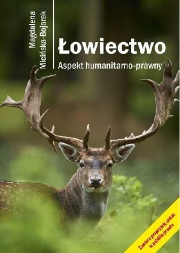Łowiectwo. Aspekt humanitarno-prawny w.2