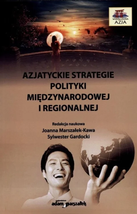 Azjatyckie strategie polityki międzynarodowej...