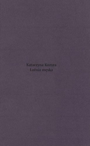 Katarzyna Kozyra. Łaźnia męska