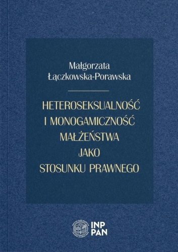 Heteroseksualność i monogamiczność małżeństwa...