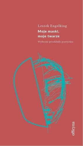 Moje maski, moje twarze