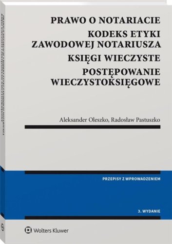 Prawo o notariacie. Kodeks Etyki Zawodowej