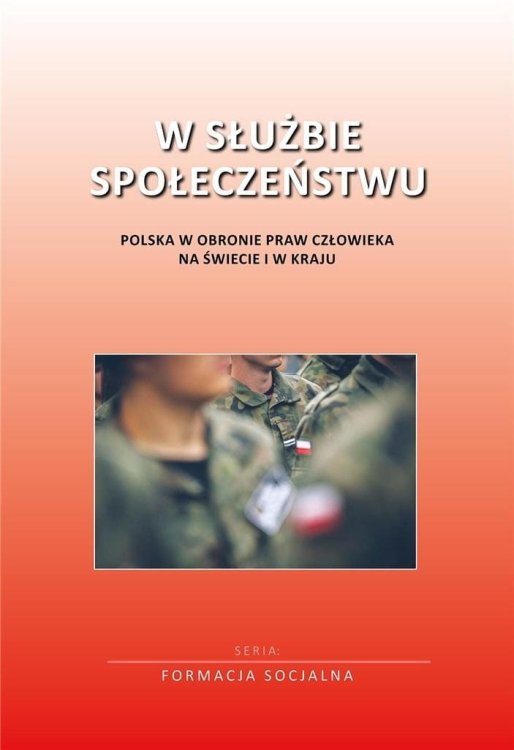 W służbie społeczeństwu. Polska w obronie praw...