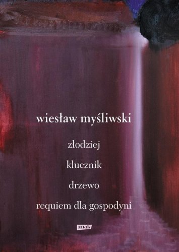 Dramaty. Złodziej, Klucznik, Drzewo, Requiem dla..