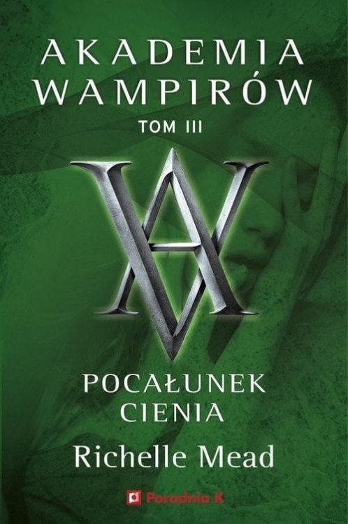 Akademia Wamirów T.3 Pocałunek cienia