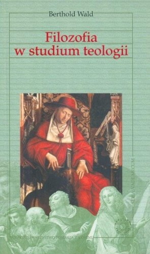Vademecum filozofii. Filozofia w studium teologii