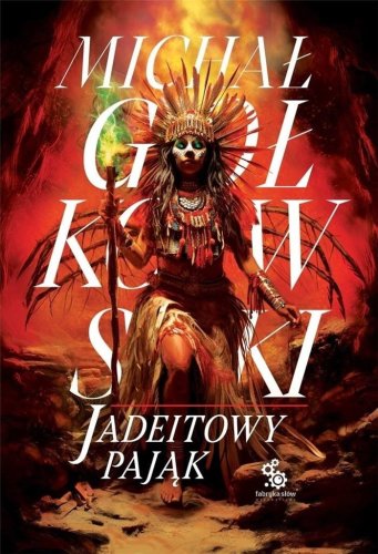 Trylogia Świat we krwi T.3 Jadeitowy Pająk