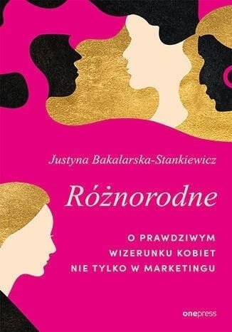 Różnorodne. O prawdziwym wizerunku kobiet..