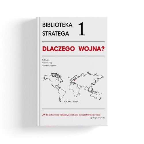 Biblioteka Stratega T.1 Dlaczego wojna?