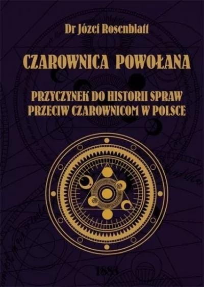 Czarownica powołana. Przyczynek do historii,,,
