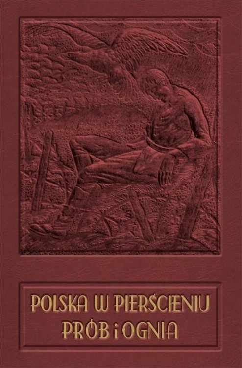 Polska w pierścieniu prób i ognia