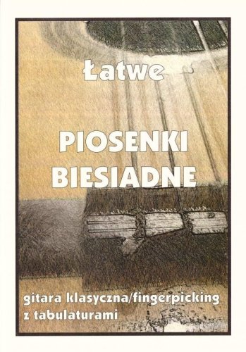 Łatwe piosenki biesiadne na gitarę